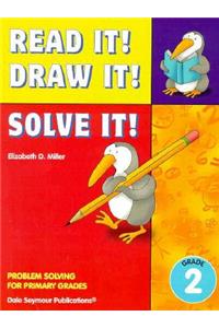 Read It! Draw It! Solve It! Teacher Resource Manual Grade 2 33801
