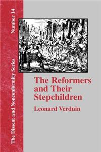 Reformers and Their Stepchildren