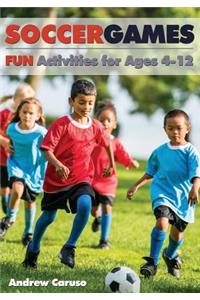 Soccer Games: Fun Activities for Ages 4 to 12