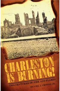 Charleston is Burning!