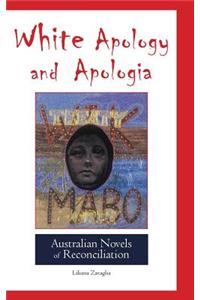 White Apology and Apologia