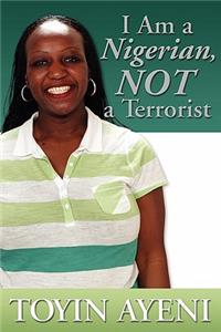 I Am a Nigerian, Not a Terrorist