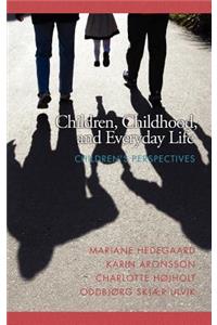 Children, Childhood, and Everyday Life