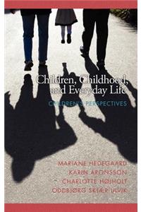Children, Childhood, and Everyday Life