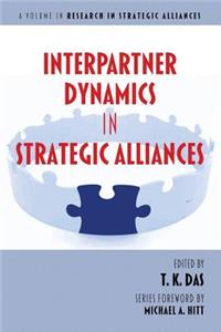 Interpartner Dynamics in Strategic Alliances