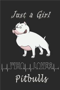 Just a girl who loves Pitbulls journal