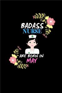 Badass Nurse are born in May.