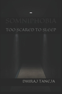 Somniphobia: Too Scared to Sleep