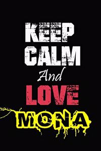 Keep Calm And Love Mona