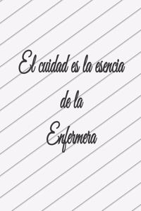 El cuidad es la esencia de la enfermera, cuaderno bonito, diario, planificador, accesorio, bloc notas personal con papel rayado de 120 páginas