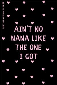 BEST GRANDMA EVER Ain't No NANA Like The One I Got