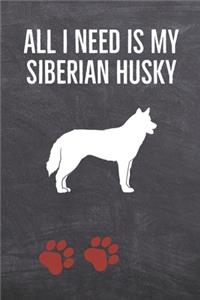 All I need is my Siberian Husky: A diary for me and my dogs adventures