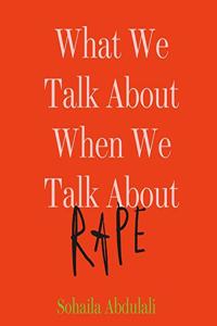 What We Talk about When We Talk about Rape