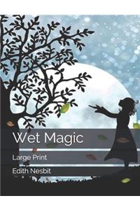 Wet Magic