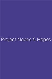 Project Nopes & Hopes Notebook