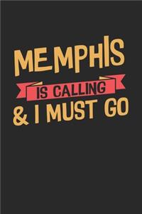 Memphis is calling & I must go