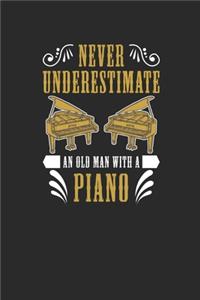 Never Underestimate An Old Man With A Piano