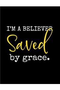 I'm A Believer Saved By Grace