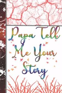 Papa Tell Me Your Story