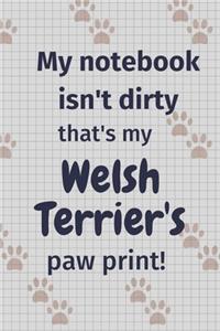 My notebook isn't dirty that's my Welsh Terrier's paw print!