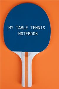 My table Tennis Notebook