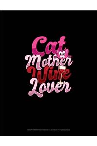 Cat Mother Wine Lover