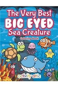 Very Best Big Eyed Sea Creature Coloring Book