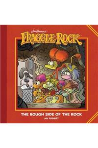 Jim Henson's Fraggle Rock: The Rough Side of the Rock