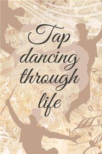 Tap Dancing Through Life