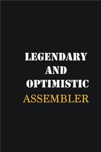 Legendary and Optimistic Assembler
