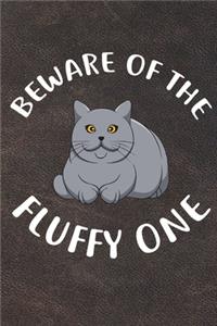 Beware Of The Fluffy One Notebook Journal