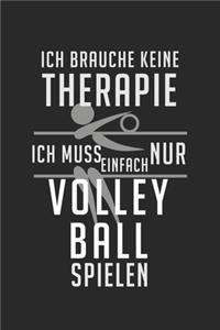 Ich brauche keine Therapie - ich muss einfach nur Volleyball spielen