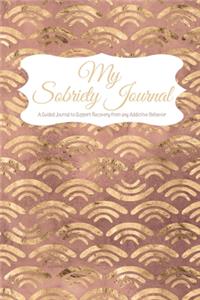 My Sobriety Journal: A Guided Journal to Support Recovery from any Addictive Behavior Gold sunrise pattern