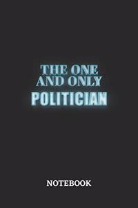 The One And Only Politician Notebook