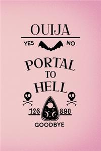 Ouija Yes No Portal To Hell 123 890 Good Bye