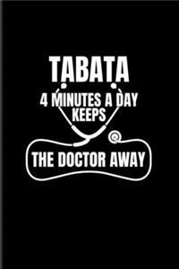 Tabata 4 Minutes A Day Keeps The Doctor Away