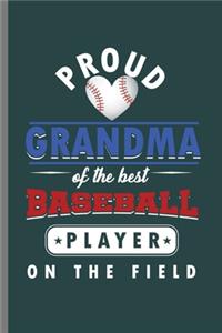Proud Grandma of the Best Baseball Player On the field