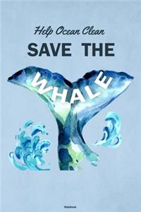 Help Ocean Clean Save the Whale Notebook