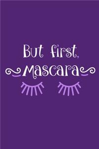 But First Mascara