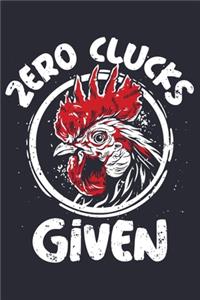 Zero Clucks Given