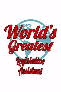 World's Greatest Legislative Assistant