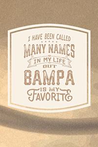I Have Been Called Many s In My Life But Bampa Is My Favorite