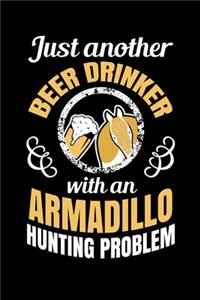Just Another Beer Drinker With An Armadillo Hunting Problem