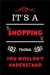 It's A Shopping Thing You Wouldn't Understand