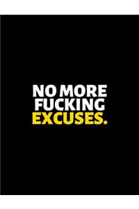 No More Fucking Excuses