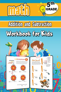 Addition and Subtraction Math Workbook for Kids - 5th Grade