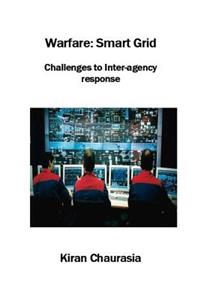 Warfare: Smart Grid: Challenges to Inter-Agency Response