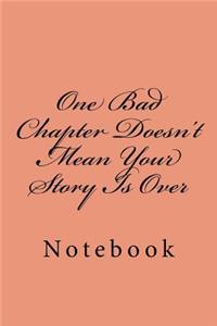 One Bad Chapter Doesn't Mean Your Story Is Over