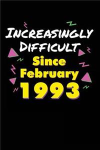 Increasingly Difficult Since February 1993