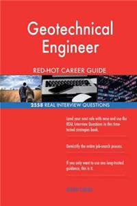 Geotechnical Engineer RED-HOT Career Guide; 2558 REAL Interview Questions